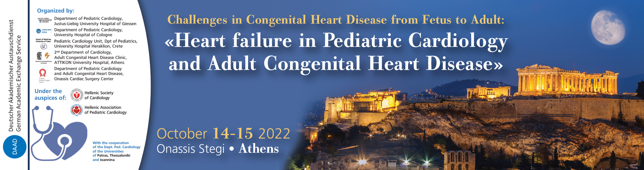 CHALLENGES IN CHD FROM FETUS TO ADULT: “Heart failure in Pediatric Cardiology and Adult Congenital Heart Disease” - Hybrid Conference - October 14-15, 2022